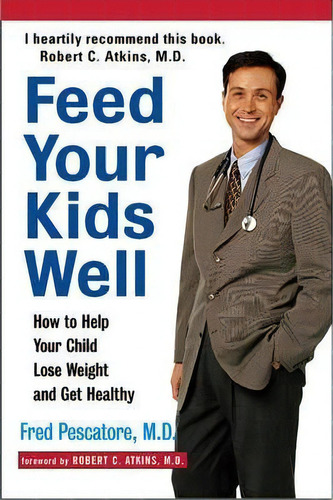 Feed Your Kids Well, De Fred Pescatore. Editorial Turner Publishing Company, Tapa Blanda En Inglés