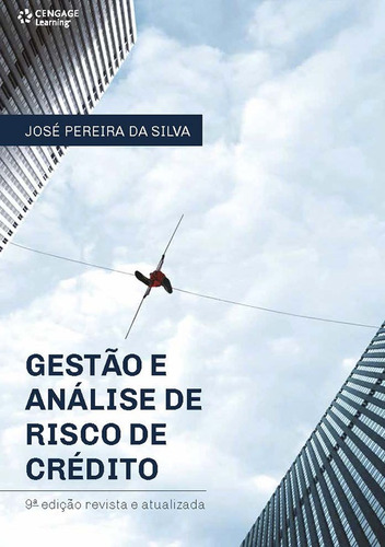 Gestão e análise de risco de crédito, de Silva, José. Editora Cengage Learning Edições Ltda., capa mole em português, 2016