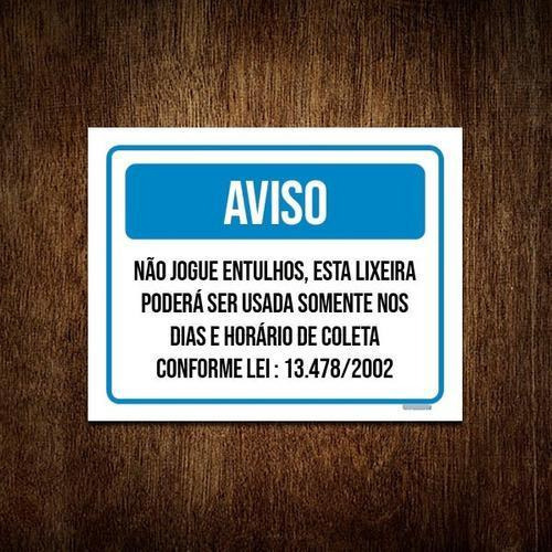 Placa Aviso Não Jogue Entulhos Dias Coleta 36x46