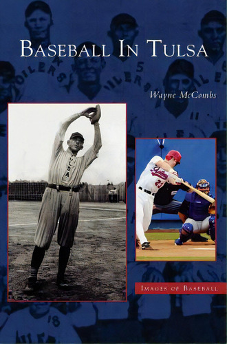 Baseball In Tulsa, De Mccombs, Wayne. Images Of Baseball, Vol. 1. Editorial Arcadia Lib Ed, Tapa Dura En Inglés