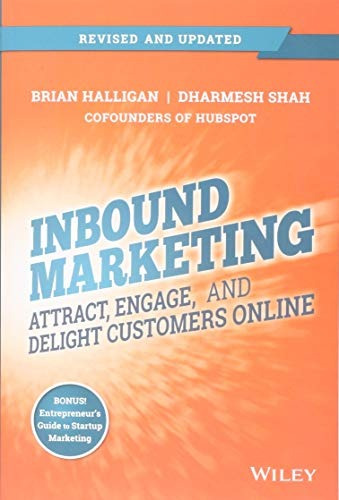 Inbound Marketing, Revised And Updated Attract, Engage, And 