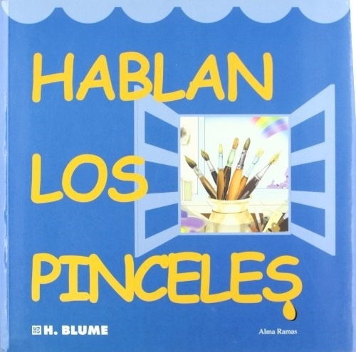 Hablan Los Pinceles - Alma Ramas