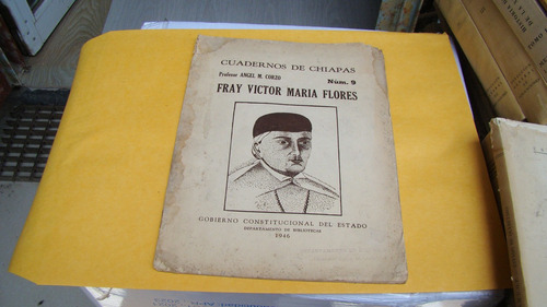 Fray Victor Maria Flores , Cuadernos De Chiapas , Profesor