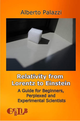 Libro: Relativity From Lorentz To Einstein: A Guide For And