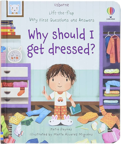 Why Should I Get Dressed? - Very First Questions And Answers, De Daynes, Katie. En Inglés, 2021