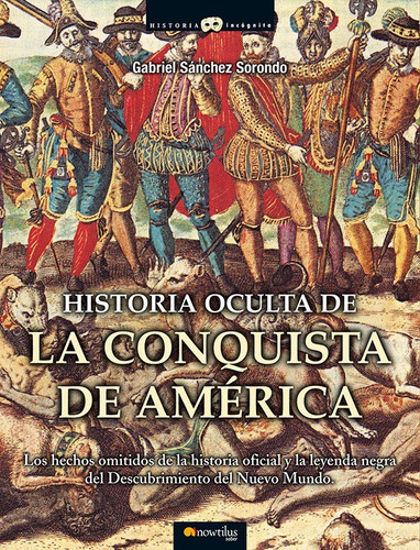 Historia Oculta De La Conquista De América