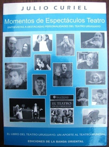 Momentos De Espectaculos. Teatro - Julio Curiel