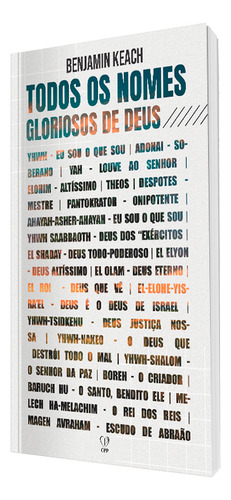 Todos Os Nomes Gloriosos De Deus | Benjamin Keach, De Benjamin Keach. Editora Cpp, Capa Mole Em Português