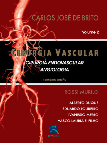 Cirurgia Vascular: Cirurgia Endovascular - Angiologia - 2 Volumes, de Brito, Carlos José de. Editora Thieme Revinter Publicações Ltda, capa dura em português, 2015