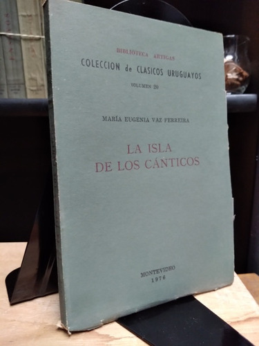 La Isla De Los Canticos - Maria Eugenia Vaz Ferreira