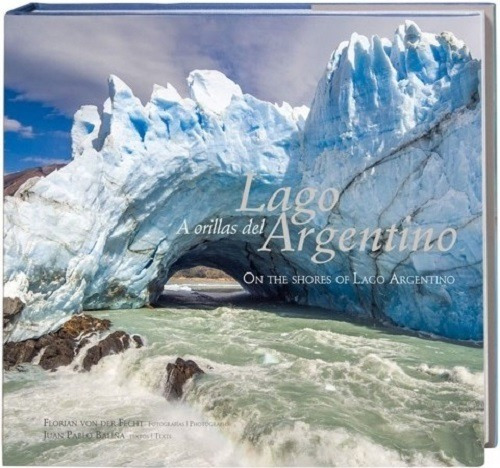 Libro A Orillas Del Lago Argentino De Florian Von Der Fecht