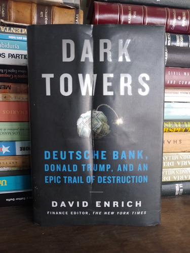 Dark Towers: Deutsche Bank, Donald Trump, And An Epic Trail 