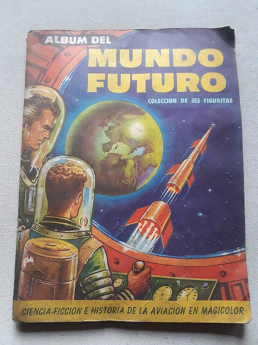 Álbum Del Mundo Futuro - Circa 1958 - Coleccion Figuritas