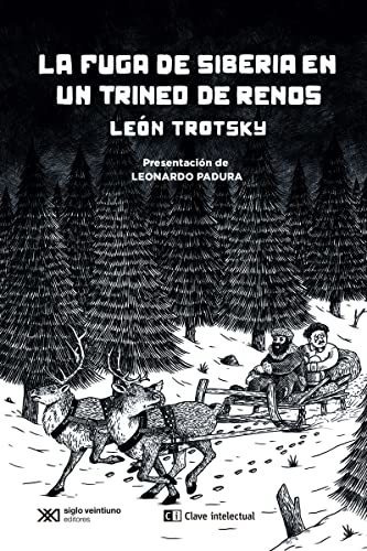 La Fuga De Siberia En Un Trineo De Renos (claves De Siglo Xx