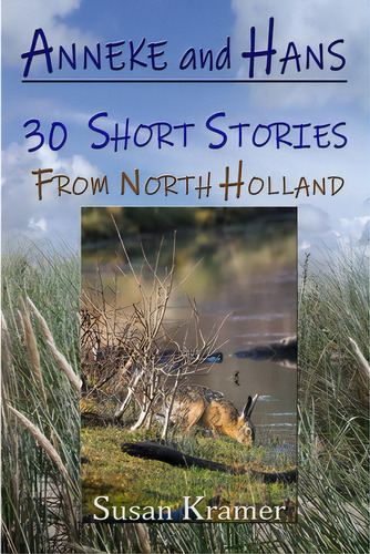 Anneke And Hans - 30 Short Stories From North Holland, De Kramer, Susan. Editorial Lulu Pr, Tapa Blanda En Inglés