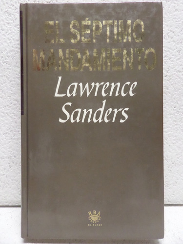 El Septimo Mandamiento, L Sanders,1994, España, Rba Editores