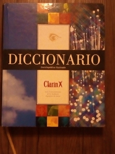 Diccionario Enciclopedico Ilustrado Clarin Excelente!!!