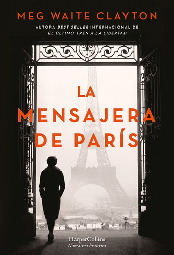 LA MENSAJERA DE PARIS, de WAITE CLAYTON, MEG. Editorial HarperCollins, tapa blanda en español