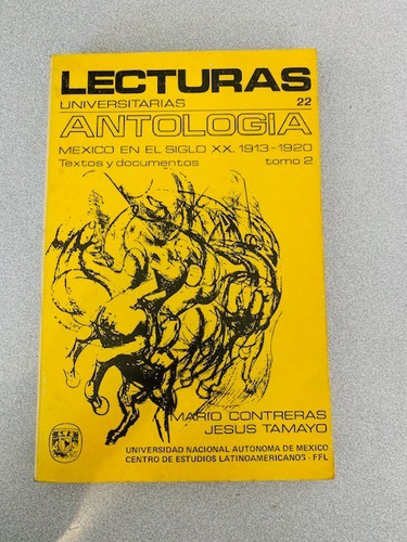 Lecturas Universitarias 22. Antología: México En El Siglo Xx