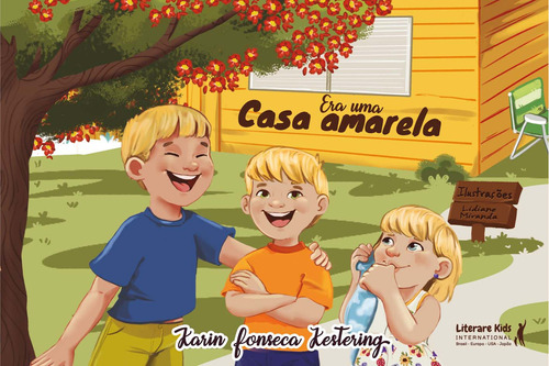 Livro Era Uma Casa Amarela, De Karin Fonseca Kestering (). Editora Literare Books International, Capa Mole, Edição 1 Em Português, 2022