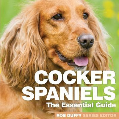 Libro Cocker Spaniels : The Essential Guide - Robert Duffy