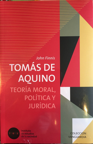 Tomás De Aquino. Teoría Moral, Política Y Jurídica - John Fi
