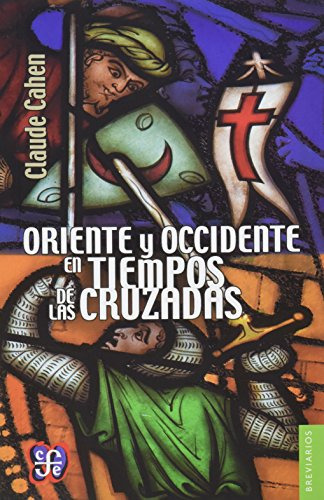 Libro Oriente Y Occidente En Tiempos De Las Cruzadas (serie