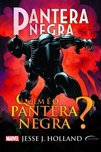 Pantera Negra: quem é o Pantera Negra?, de Holland, Jesse J.. Série Marvel Novo Século Editora e Distribuidora Ltda., capa mole em português, 2018