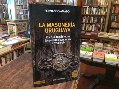 La Masonería Uruguaya - Fernando Amado