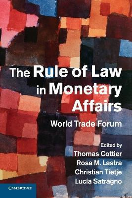 Libro The Rule Of Law In Monetary Affairs - Thomas Cottier