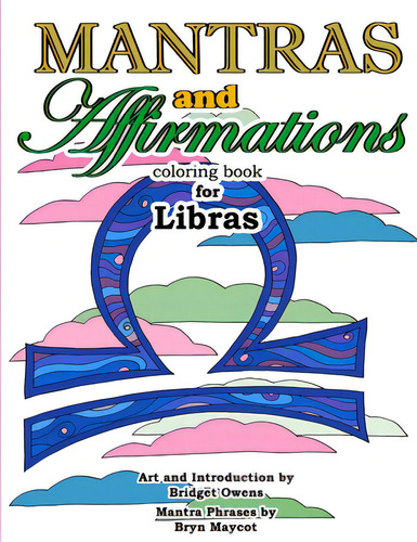 Mantras And Affirmations Coloring Book For Libras, De Owens, Bridget. Editorial Lulu Pr, Tapa Blanda En Inglés