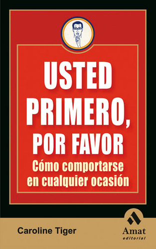 Usted Primero Por Favor Cómo Comportarse En Cualquier Ocasió