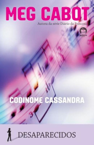 Codinome Cassandra (Vol. 2 Desaparecidos), de Cabot, Meg. Série Desaparecidos (2), vol. 2. Editora Record Ltda., capa mole em português, 2012