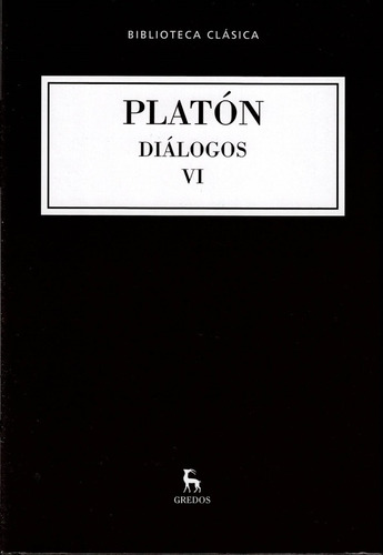 Diálogos Vi (platón) Gredos (filebo, Timeo, Critias, Cartas)