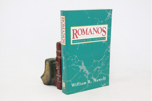 William R. Newell - Romanos Versículo Por Versículo