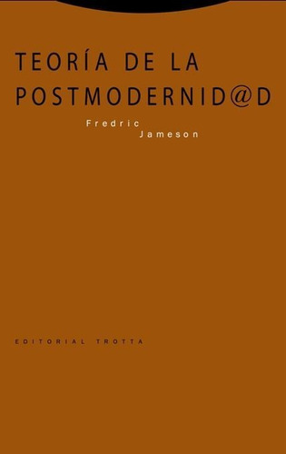 Teoria De La Postmodernidad - Fredric Jameson