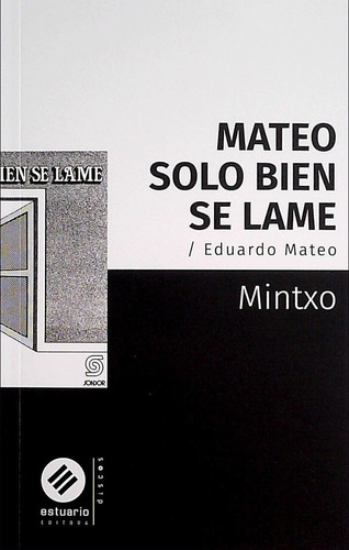 Libro: Mateo Solo Bien Se Lame. Eduardo Mateo /fermin Mendez