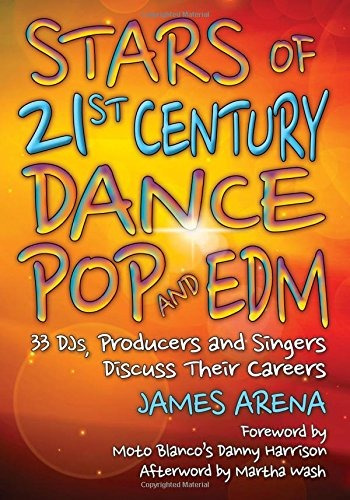 Stars Of 21st Century Dance Pop And Edm 33 Djs, Producers An