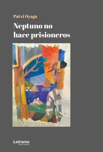 Libro Neptuno No Hace Prisioneros - Oyaga, Patxi