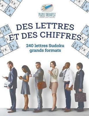 Des Lettres Et Des Chiffres - 240 Lettres Sudoku Grands F...