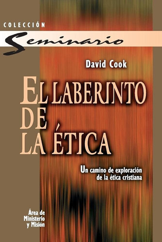 Libro: El Laberinto De La Ética (coleccion Seminarios (edito