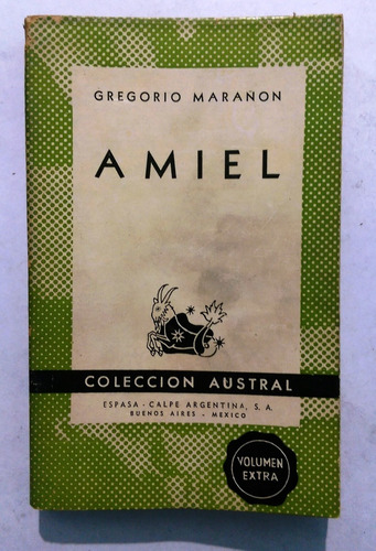 Amiel - Gregorio Marañon - Ed. Coleccion Austral