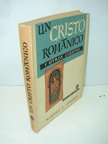 Un Cristo Romantico Mariano G. Somonte 1964 1ra Ed Raro