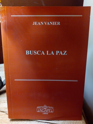 Jean Vanier Busca La Paz