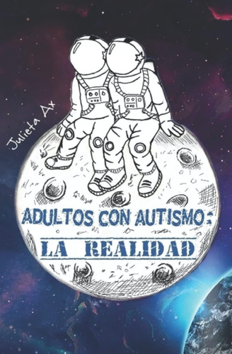 Libro: Adultos Con Autismo: La Realidad Tapa Blanda