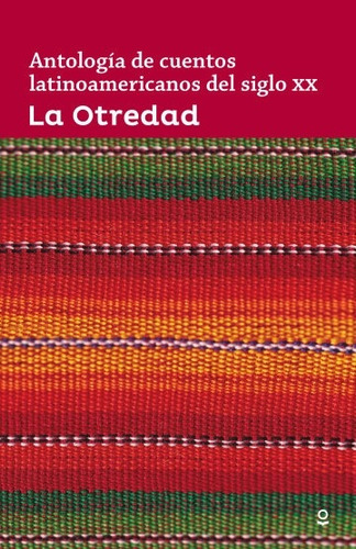 La Otredad - Antologia De Cuentos - Loqueleo Juvenil, de VV. AA.. Editorial SANTILLANA, tapa blanda en español, 2019