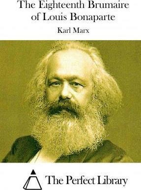 The Eighteenth Brumaire Of Louis Bonaparte - Karl Marx (p...