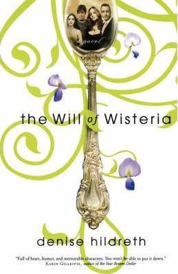 The Will Of Wisteria - Denise Hildreth Jones (paperback)