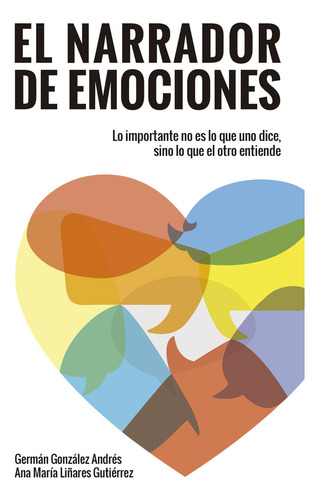 Narrador De Emociones,el - Gonzalez Andres, German/liñares G