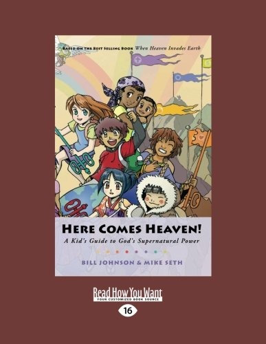 Here Comes Heaven! A Kids Guide To Gods Supernatural Power